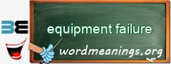 WordMeaning blackboard for equipment failure